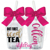 But First Iced Tea Personalized Tumbler