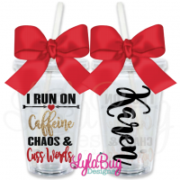 I Run On Caffeine Chaos & Cuss Words Personalized Tumbler