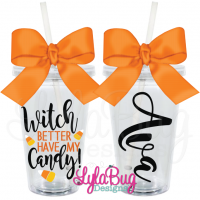 Witch Better Have My Candy Acrylic Tumbler