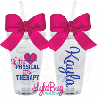 If It's Physical It's Therapy Acrylic Tumbler