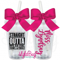 Straight Outta Paper, Glue Sticks, Tissues, Pencils Teacher Tumbler